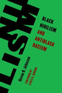 表紙画像: Black Nihilism and Antiblack Racism 9781538153499