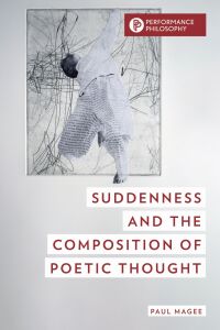Omslagafbeelding: Suddenness and the Composition of Poetic Thought 9781538153529