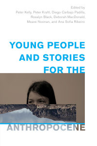 Cover image: Young People and Stories for the Anthropocene 9781538153642