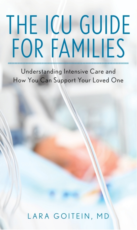The ICU Guide for Families: Understanding Intensive Care and How You Can Support Your Loved One - FULL INSTANT DOWNLOAD | PDF DOCX EPUB