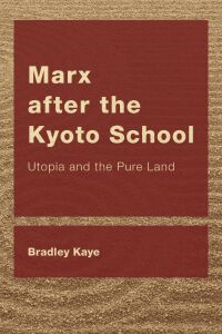 表紙画像: Marx after the Kyoto School 9781538154076