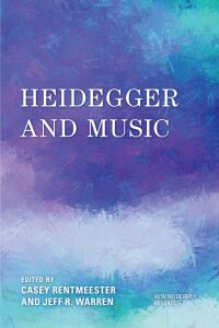 صورة الغلاف: Heidegger and Music 9781538154137