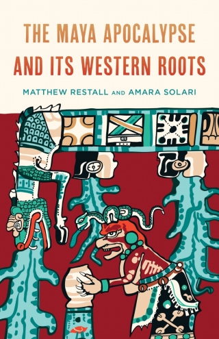 表紙画像: Maya Apocalypse and Its Western Roots 9781538154977