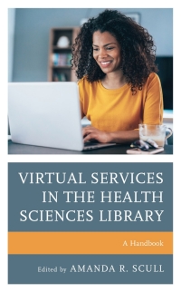 Cover image: Virtual Services in the Health Sciences Library 9781538155431