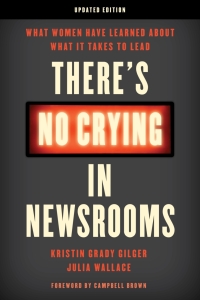 Imagen de portada: There's No Crying in Newsrooms 9781538155974