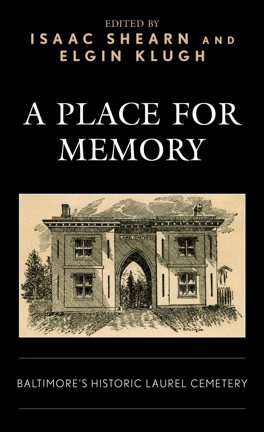 Place for Memory Baltimore’s Historic Laurel Cemetery