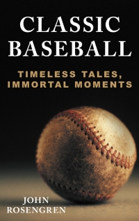 Cover image: Classic Baseball 9781538156964