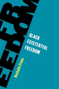 表紙画像: Black Existential Freedom 9781538157060
