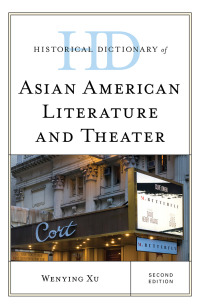 Omslagafbeelding: Historical Dictionary of Asian American Literature and Theater 2nd edition 9781538157312