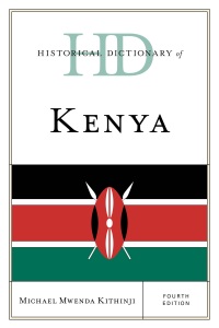 Cover image: Historical Dictionary of Kenya 4th edition 9781538157459