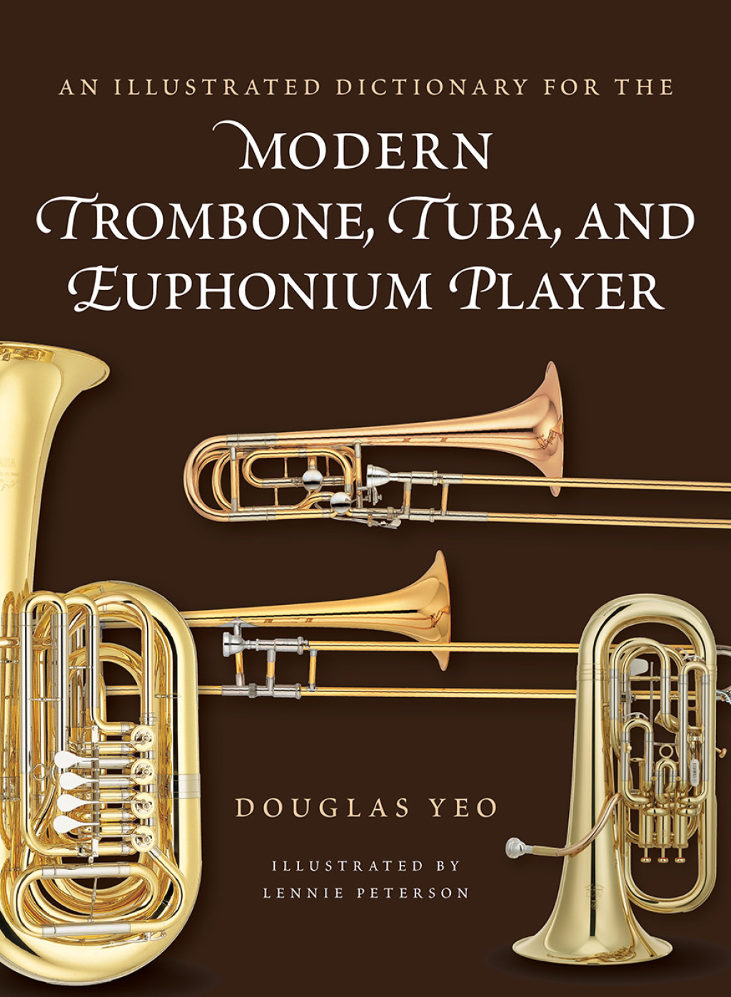 An Illustrated Dictionary for the Modern Trombone Tuba and Euphonium Player - 1st Edition (eBook Rental)