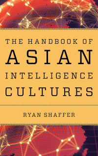 Cover image: The Handbook of Asian Intelligence Cultures 9781538159996