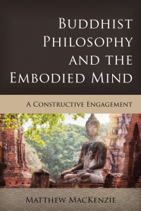 Titelbild: Buddhist Philosophy and the Embodied Mind 9781538160121