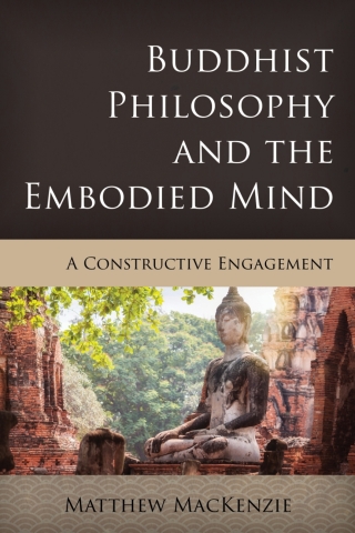 Cover image: Buddhist Philosophy and the Embodied Mind 1st edition 9781538160121