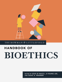 Imagen de portada: The Rowman & Littlefield Handbook of Bioethics 9781538162361