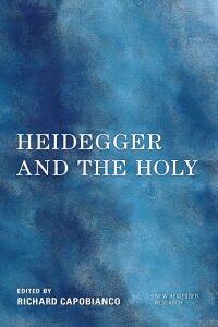 Cover image: Heidegger and the Holy 9781538162521