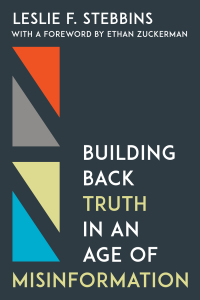 Cover image: Building Back Truth in an Age of Misinformation 9781538163146