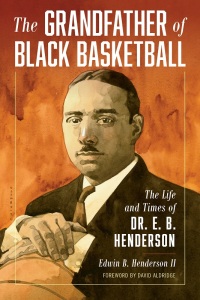Cover image: The Grandfather of Black Basketball 9781538163610
