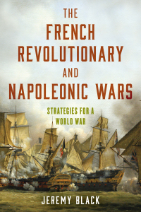 Cover image: The French Revolutionary and Napoleonic Wars 9781538163696