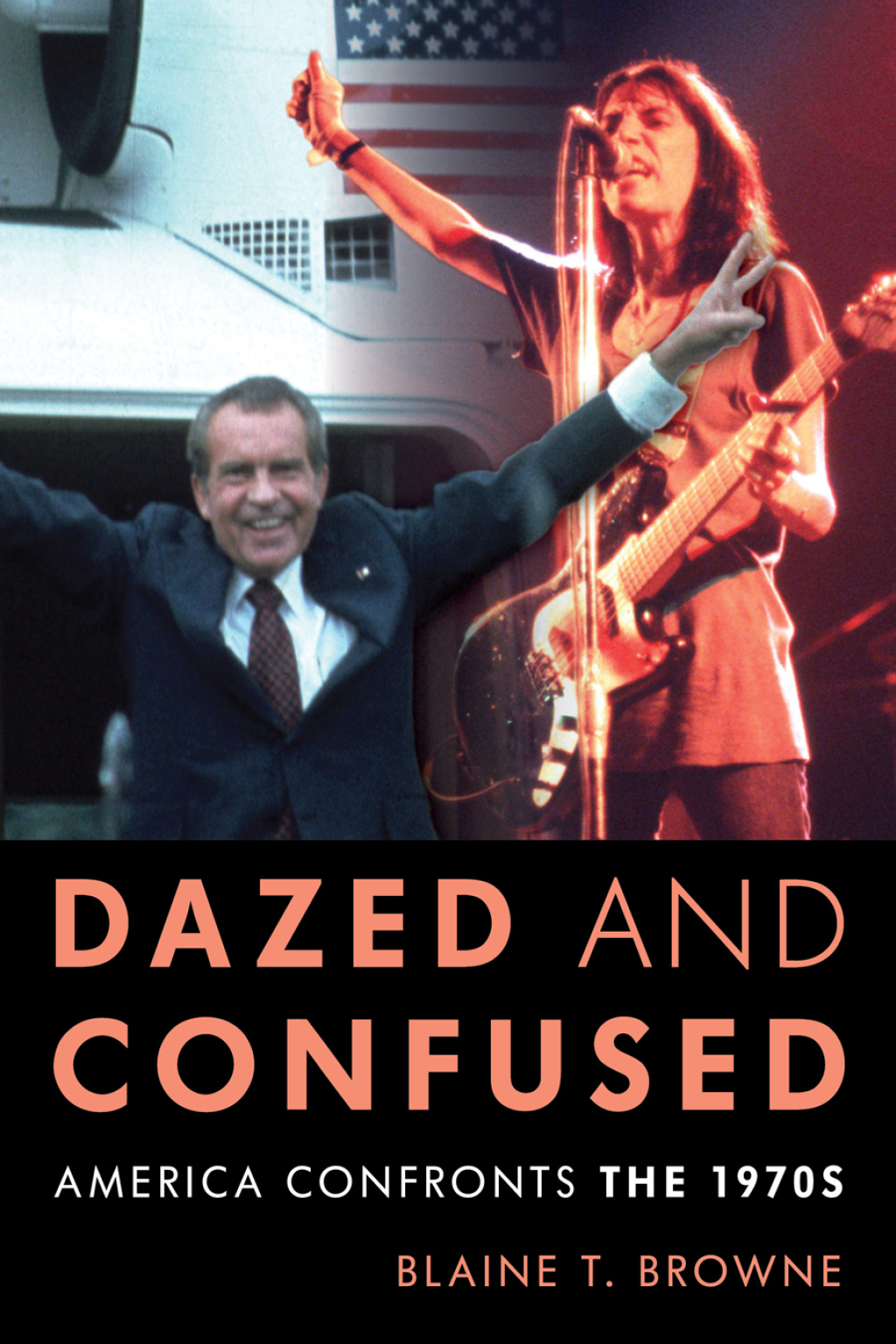 Dazed and Confused America Confronts the 1970s