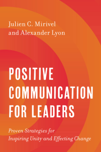 صورة الغلاف: Positive Communication for Leaders 9781538167601