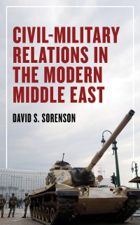 Cover image: Civil-Military Relations in the Modern Middle East 9781538169186