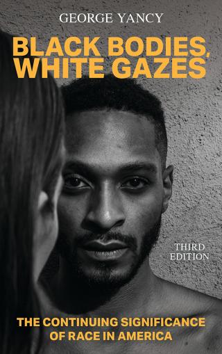Imagen de portada: Black Bodies, White Gazes 3rd edition 9781538169834