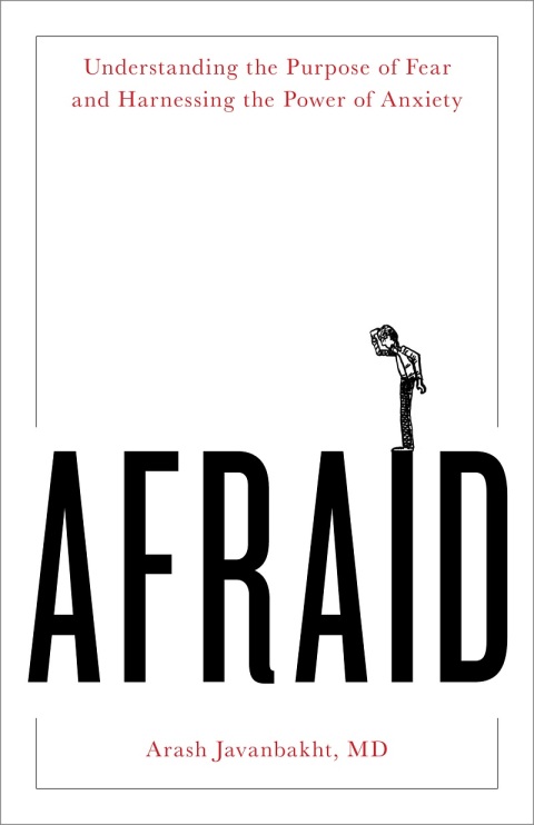 Afraid : Understanding the Purpose of Fear and Harnessing the Power of Anxiety - FULL INSTANT DOWNLOAD | PDF DOCX EPUB