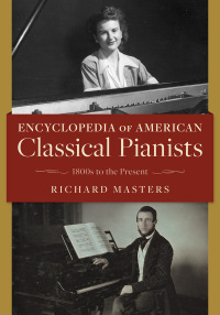 Cover image: Encyclopedia of American Classical Pianists 9781538171462