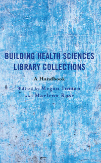 Imagen de portada: Building Health Sciences Library Collections 9781538172711