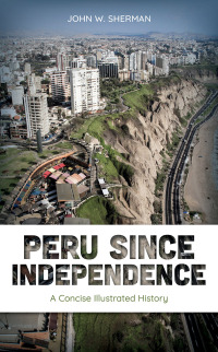 Imagen de portada: Peru since Independence 9781538173398