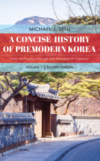 Titelbild: A Concise History of Premodern Korea 4th edition 9781538174562