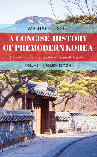 Cover image: Concise History of Premodern Korea 4th edition 9781538174562