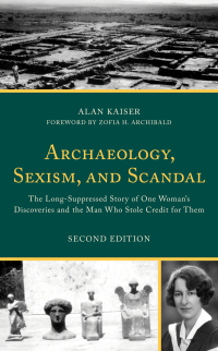 صورة الغلاف: Archaeology, Sexism, and Scandal 2nd edition 9781538174968