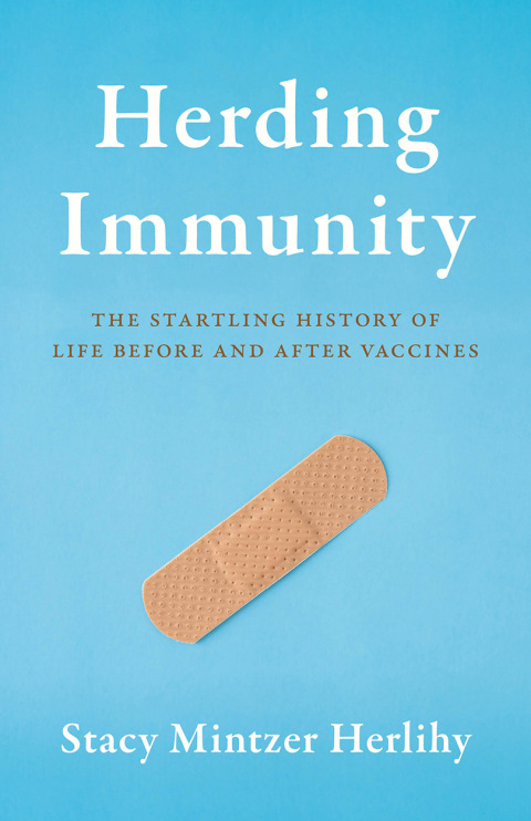 Herding Immunity: The Startling History of Life Before and After Vaccines - FULL INSTANT DOWNLOAD | PDF DOCX EPUB