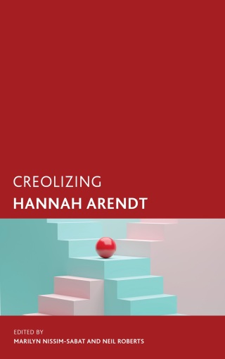 Cover image: Creolizing Hannah Arendt 1st edition 9781538176566