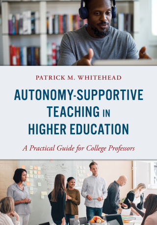 Imagen de portada: Autonomy-Supportive Teaching in Higher Education 1st edition 9781538177198