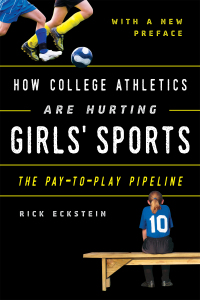 Cover image: How College Athletics Are Hurting Girls' Sports 9781538176801