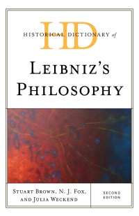 Cover image: Historical Dictionary of Leibniz's Philosophy 2nd edition 9781538178447