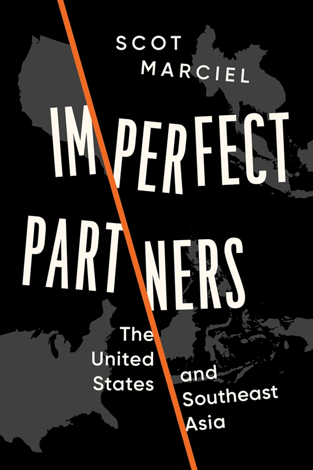 Imperfect Partners The United States and Southeast Asia 1st Edition