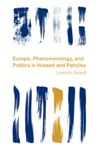 Cover image: Europe, Phenomenology, and Politics in Husserl and Patocka 9781538179222