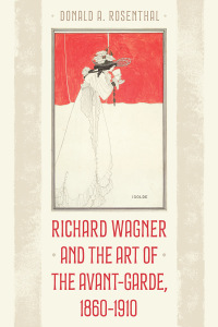 Imagen de portada: Richard Wagner and the Art of the Avant-Garde, 1860-1910 9781538179994