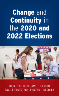 Omslagafbeelding: Change and Continuity in the 2020 and 2022 Elections 9781538180556