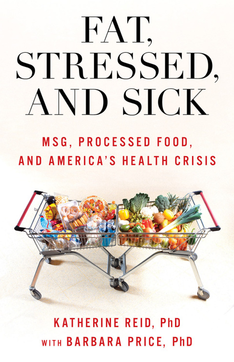 Fat, Stressed, and Sick: MSG, Processed Food, and America's Health Crisis - FULL INSTANT DOWNLOAD | PDF DOCX EPUB