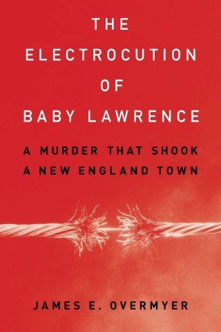 Immagine di copertina: The Electrocution of Baby Lawrence 1st edition 9781538181294