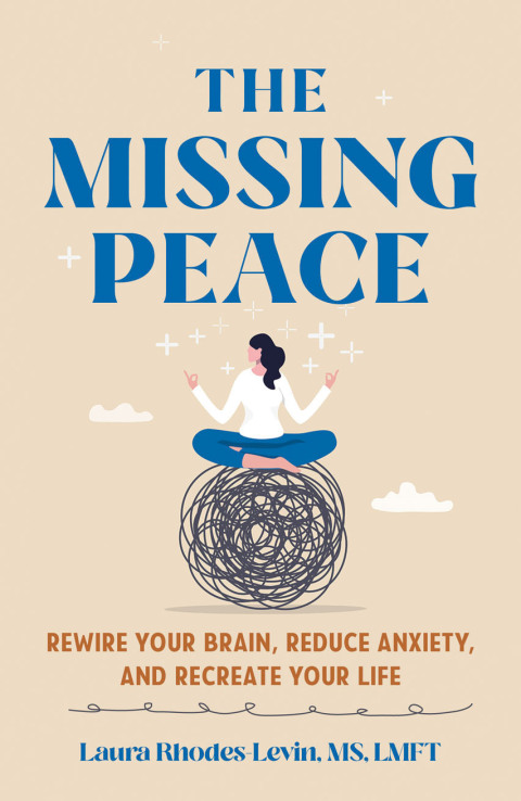 The Missing Peace : Rewire Your Brain, Reduce Anxiety, and Recreate Your Life - FULL INSTANT DOWNLOAD | PDF DOCX EPUB
