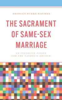 Imagen de portada: The Sacrament of Same-Sex Marriage 9781538182260