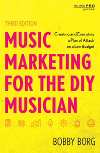 Imagen de portada: Music Marketing for the DIY Musician 3rd edition 9781538182499