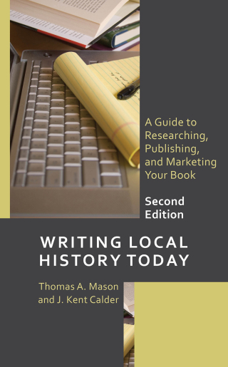Cover image: Writing Local History Today 2nd edition 9781538182611