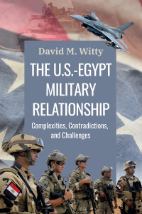 Cover image: The U.S.-Egypt Military Relationship 9781538182895